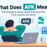 AFK meaning